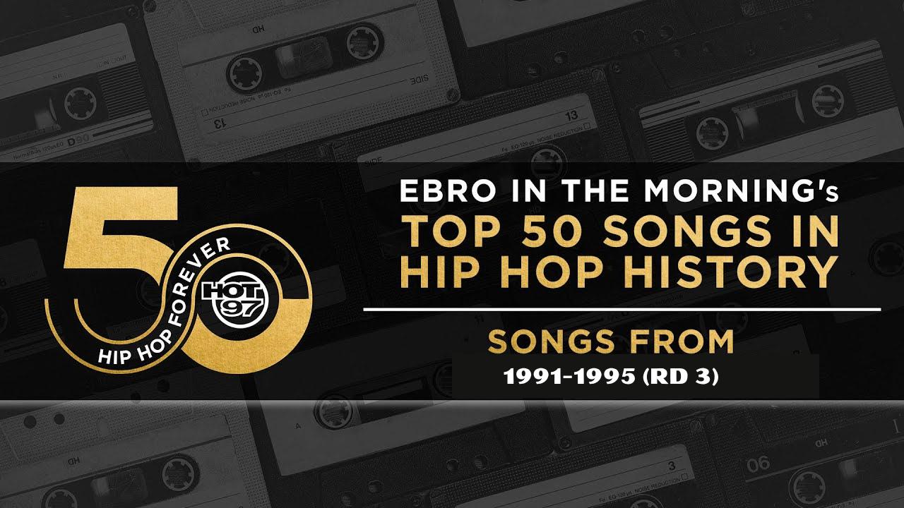 Ebro in the Morning Presents: Top 50 Songs In Hip Hop History | 1991-95 (RD 3)