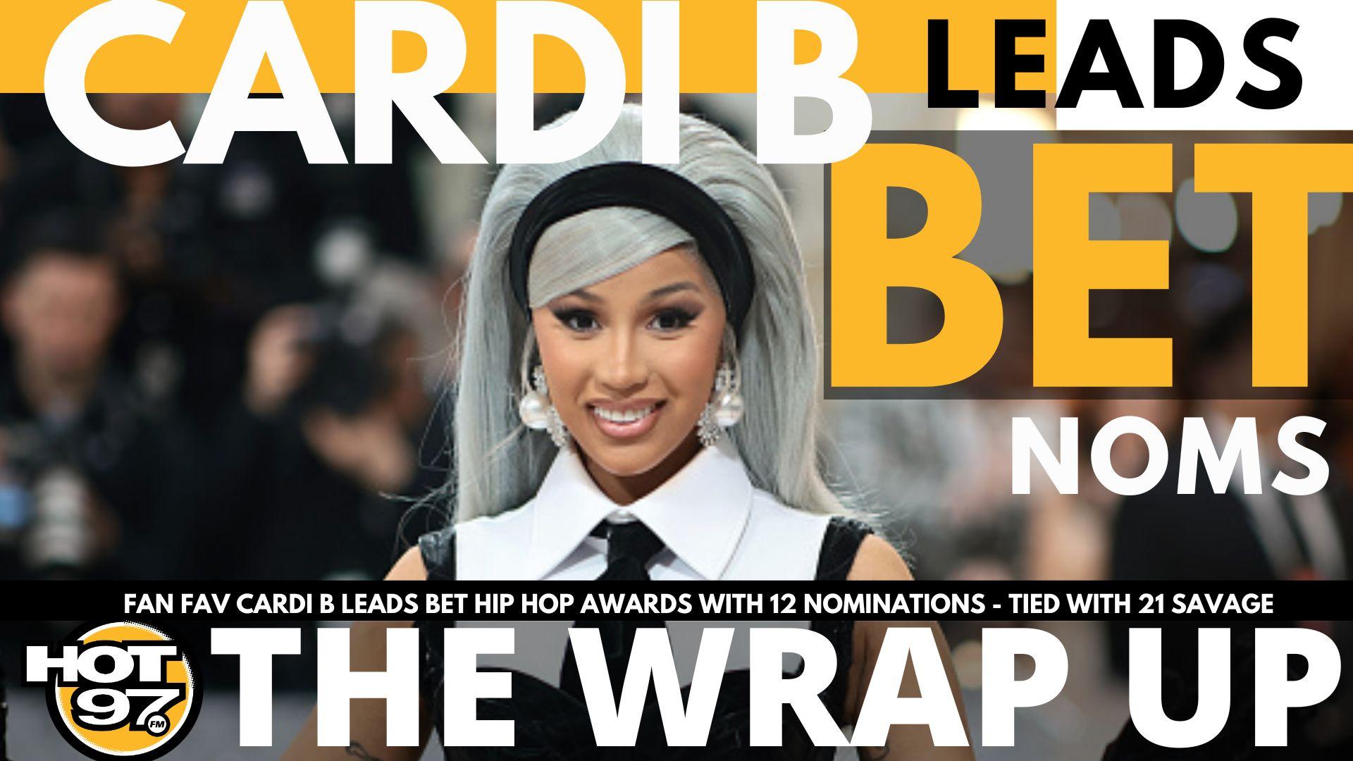 Cardi B. & 21 Savage Lead BET Hip Hop Award Noms, Wu's 36 Chambers Anniversary Shows