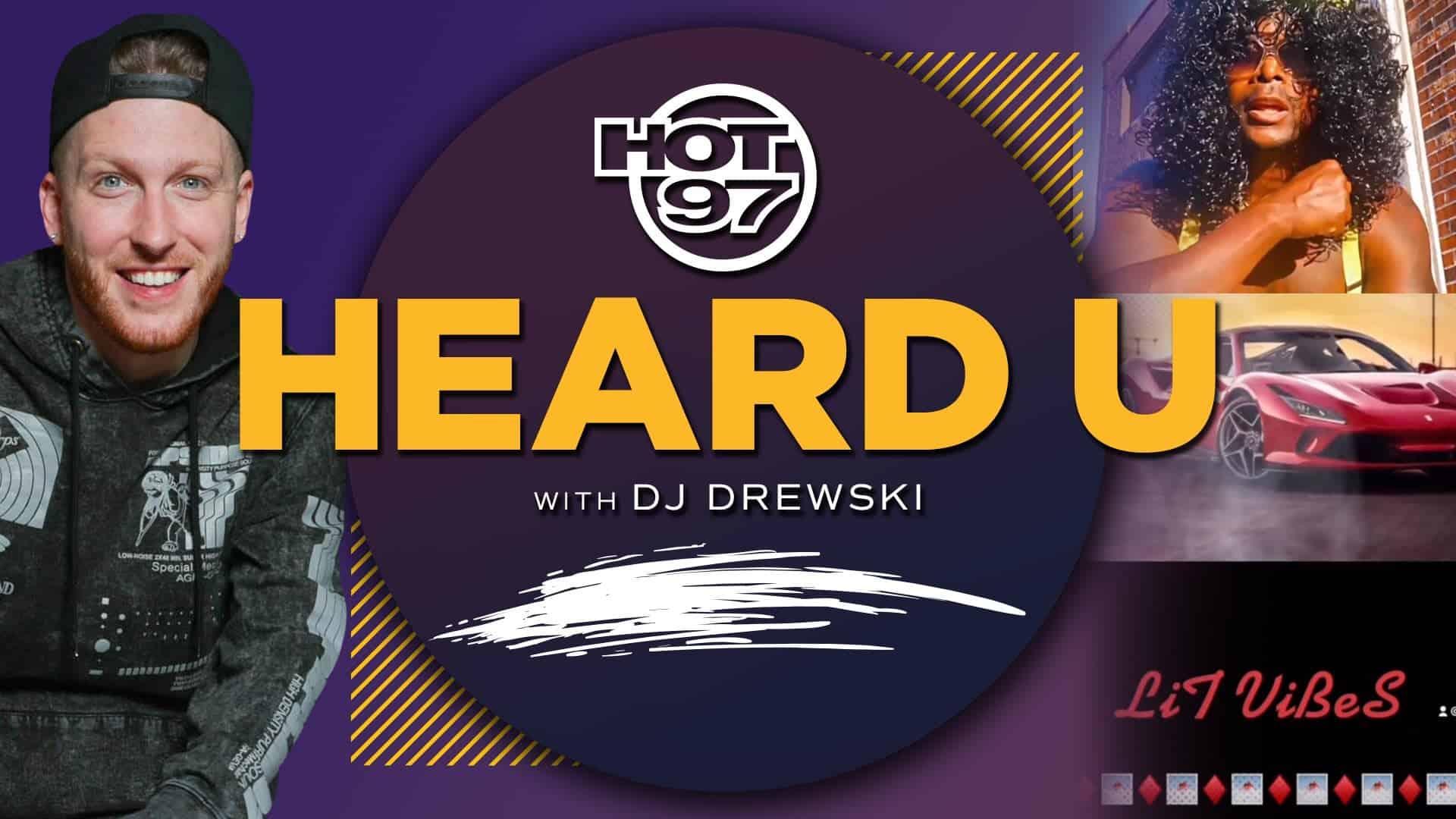 Drewski Keeps It Super Real On New Music In Heard U - Ep. 8