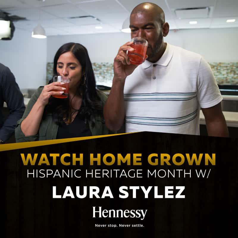 Home Grown: Laura Stylez Celebrates Hispanic Heritage Month w/ Her Favorite Dish & Hennessy Cocktail [VIDEO]