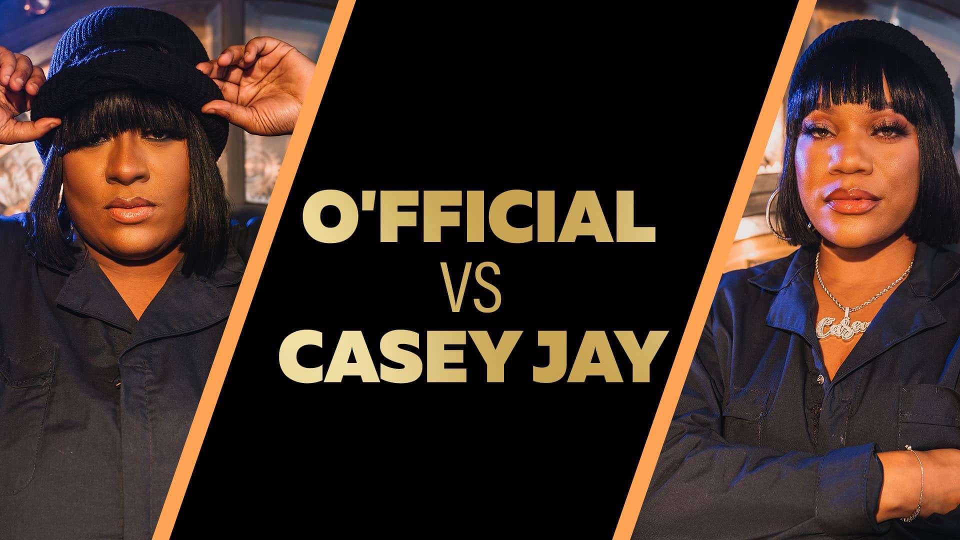 Casey Jay vs O'fficial | Chrome23 Presents: Queens Get The Money